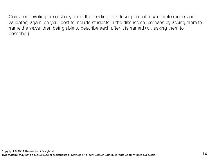 Consider devoting the rest of your of the reading to a description of how