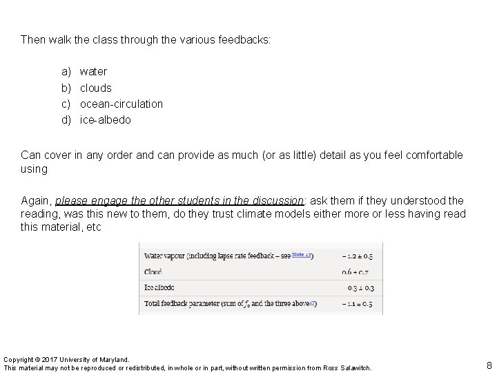 Then walk the class through the various feedbacks: a) b) c) d) water clouds