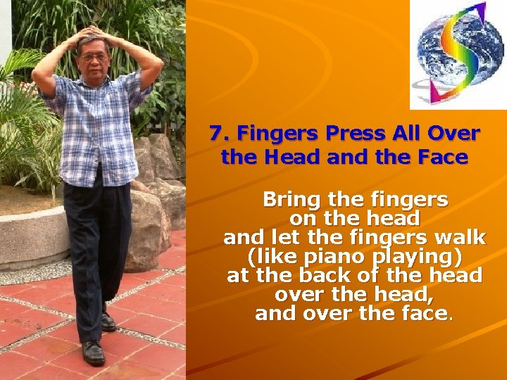 7. Fingers Press All Over the Head and the Face Bring the fingers on