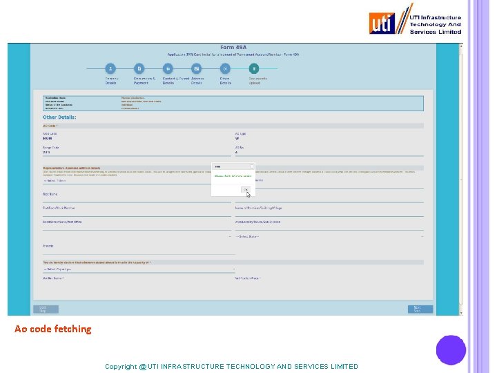 Ao code fetching Copyright @ UTI INFRASTRUCTURE TECHNOLOGY AND SERVICES LIMITED 