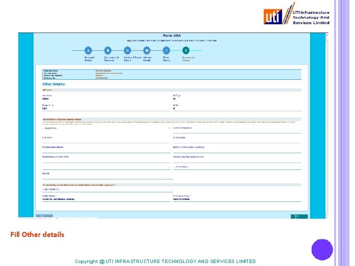 Fill Other details Copyright @ UTI INFRASTRUCTURE TECHNOLOGY AND SERVICES LIMITED 