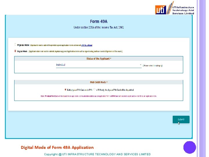 Digital Mode of Form 49 A Application Copyright @ UTI INFRASTRUCTURE TECHNOLOGY AND SERVICES