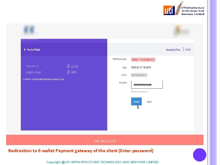Redirection to E-wallet Payment gateway of the client (Enter password) Copyright @ UTI INFRASTRUCTURE