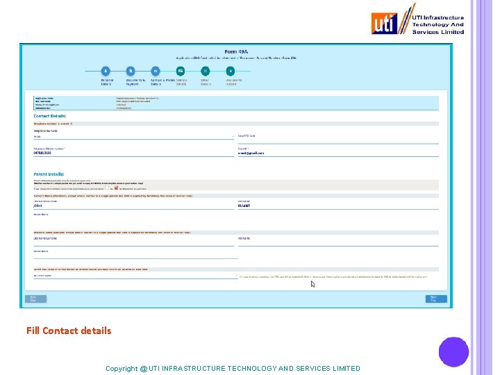 Fill Contact details Copyright @ UTI INFRASTRUCTURE TECHNOLOGY AND SERVICES LIMITED 