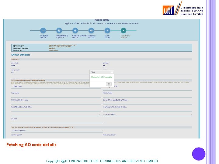 Fetching AO code details Copyright @ UTI INFRASTRUCTURE TECHNOLOGY AND SERVICES LIMITED 