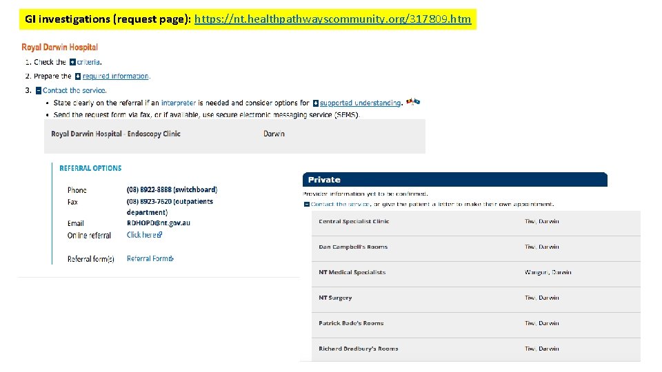 GI investigations (request page): https: //nt. healthpathwayscommunity. org/317809. htm GI investigations (request page): https: //nt. healthpathwayscommunity. org/317809. htm