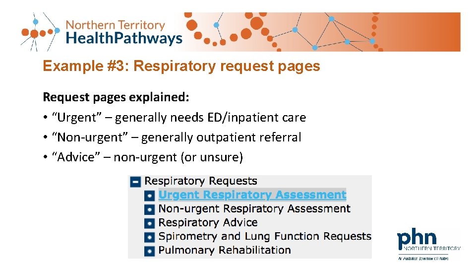 Example #3: Respiratory request pages Request pages explained: • “Urgent” – generally needs ED/inpatient Example #3: Respiratory request pages Request pages explained: • “Urgent” – generally needs ED/inpatient