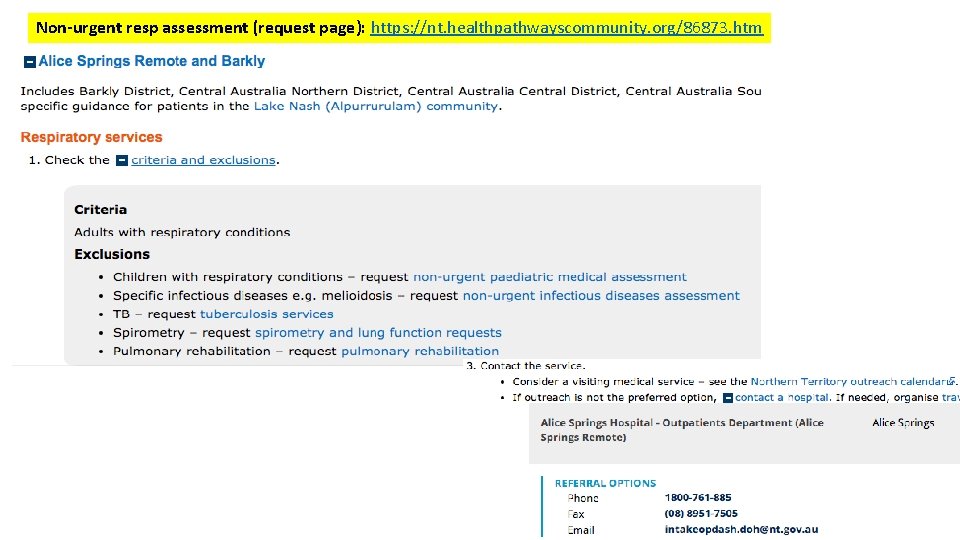 Non-urgent resp assessment (request page): https: //nt. healthpathwayscommunity. org/86873. htm Non-urgent resp assessment (request page): https: //nt. healthpathwayscommunity. org/86873. htm
