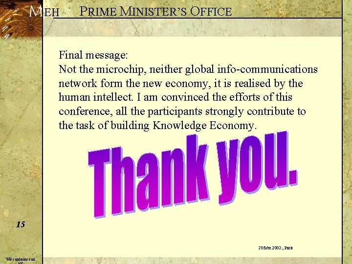 EH PRIME MINISTER’S OFFICE Final message: Not the microchip, neither global info-communications network form