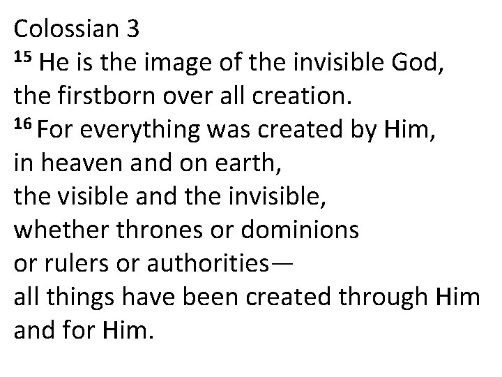 Colossian 3 15 He is the image of the invisible God, the firstborn over