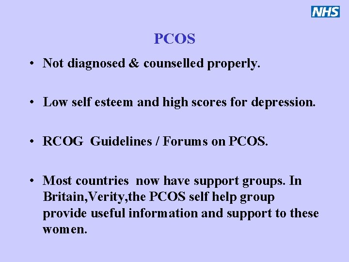 PCOS • Not diagnosed & counselled properly. • Low self esteem and high scores