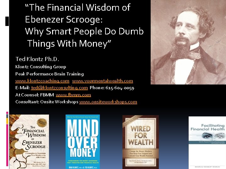 “The Financial Wisdom of Ebenezer Scrooge: Why Smart People Do Dumb Things With Money”