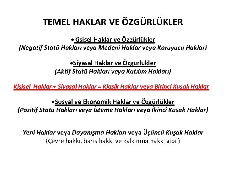 TEMEL HAKLAR VE ÖZGÜRLÜKLER ·Kişisel Haklar ve Özgürlükler (Negatif Statü Hakları veya Medeni Haklar