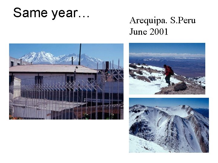 Same year… Arequipa. S. Peru June 2001 