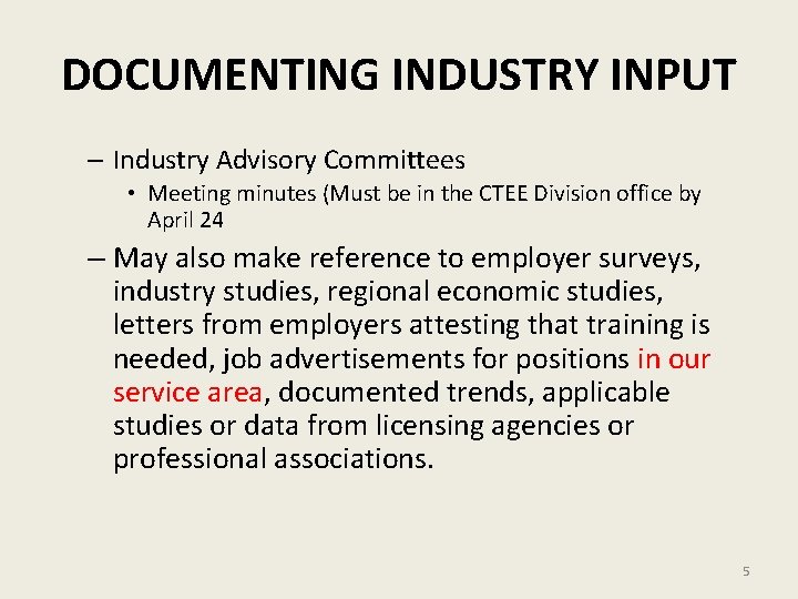 DOCUMENTING INDUSTRY INPUT – Industry Advisory Committees • Meeting minutes (Must be in the