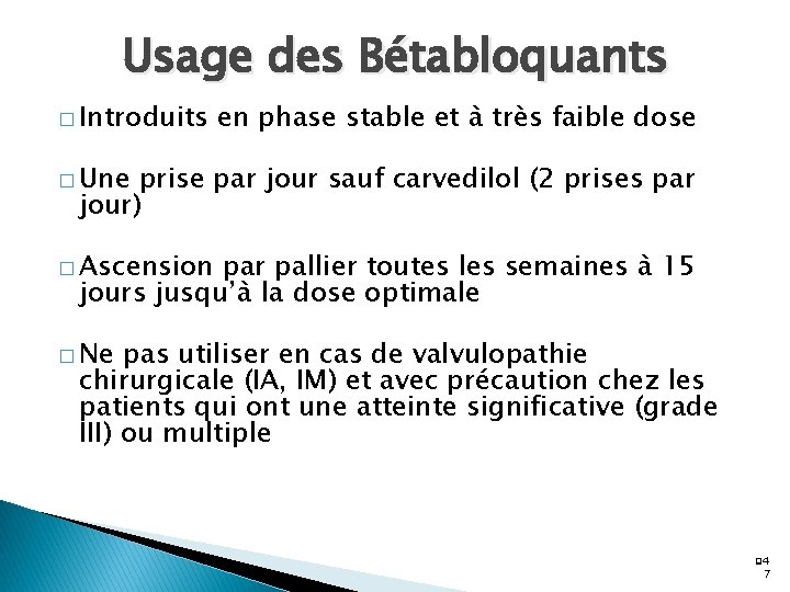 Usage des Bétabloquants � Introduits en phase stable et à très faible dose �