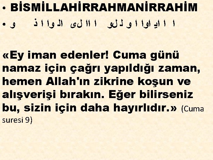 ● ● BİSMİLLAHİRRAHMANİRRAHİM ﻭ ﺍ ﺍ ﺍﻳ ﺍﻭﺍ ﺍ ﻭ ﻟ ﻝﻭ ﺍ ﺍﺍ