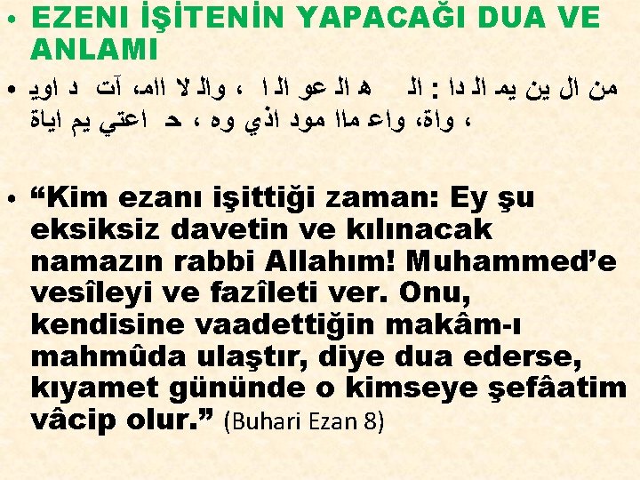 ● ● ● EZENI İŞİTENİN YAPACAĞI DUA VE ANLAMI آﺖ ﺩ ﺍﻭﻳ ، ﻭﺍﻟ