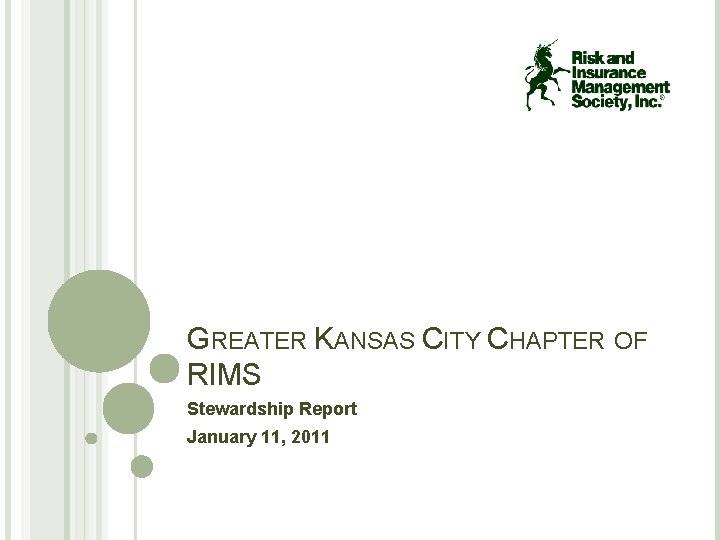 GREATER KANSAS CITY CHAPTER OF RIMS Stewardship Report January 11, 2011 