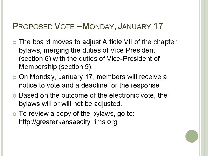 PROPOSED VOTE – MONDAY, JANUARY 17 The board moves to adjust Article VII of