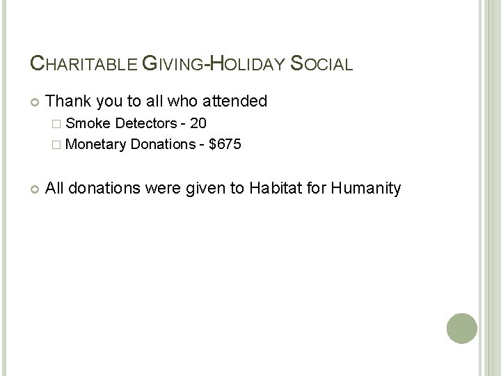 CHARITABLE GIVING-HOLIDAY SOCIAL Thank you to all who attended � Smoke Detectors - 20