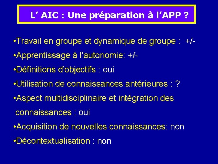 L’ AIC : Une préparation à l’APP ? • Travail en groupe et dynamique