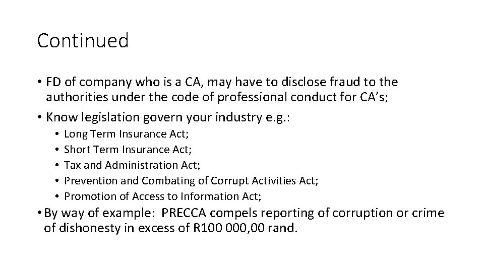 Continued • FD of company who is a CA, may have to disclose fraud