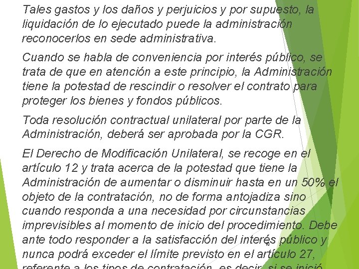 Tales gastos y los daños y perjuicios y por supuesto, la liquidación de lo