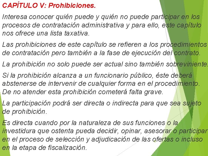 CAPÍTULO V: Prohibiciones. Interesa conocer quién puede y quién no puede participar en los