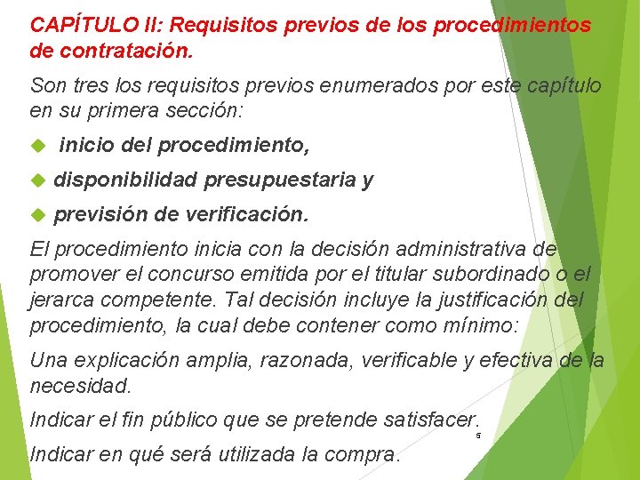 CAPÍTULO II: Requisitos previos de los procedimientos de contratación. Son tres los requisitos previos