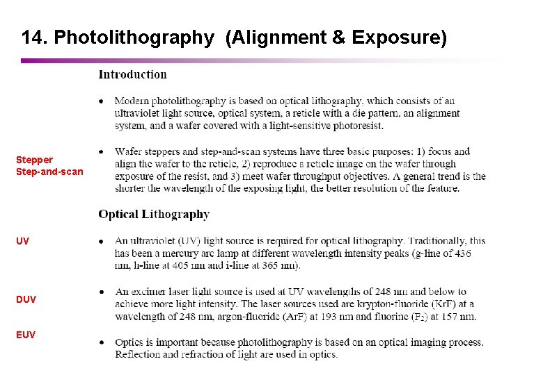 14. Photolithography (Alignment & Exposure) Stepper Step-and-scan UV DUV EUV 