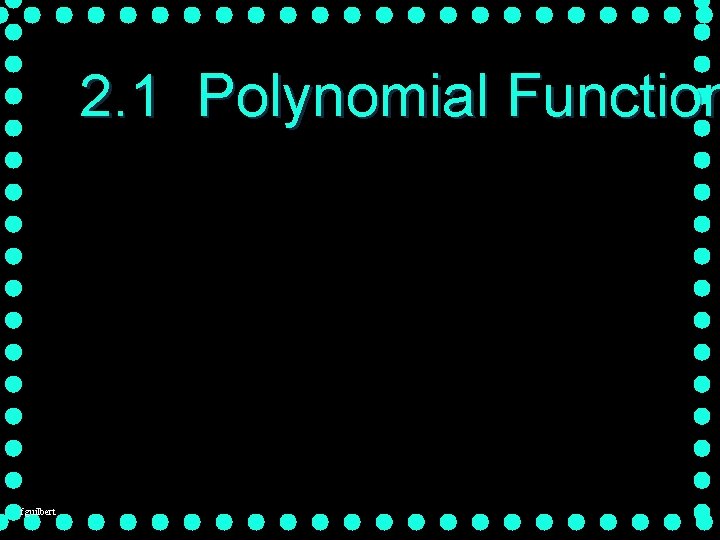 2. 1 Polynomial Function fguilbert 