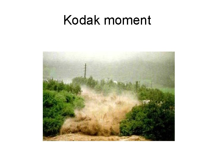 Kodak moment 