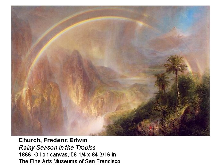 Church, Frederic Edwin Rainy Season in the Tropics 1866, Oil on canvas, 56 1/4