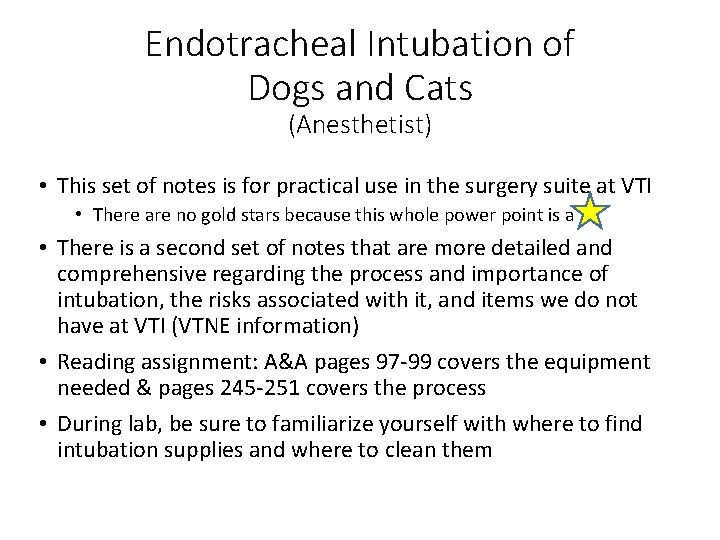 Endotracheal Intubation of Dogs and Cats (Anesthetist) • This set of notes is for