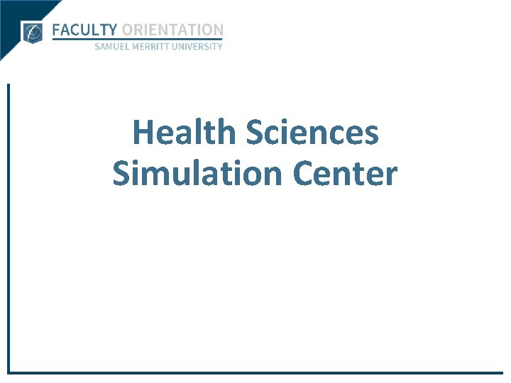 Health Sciences Simulation Center 