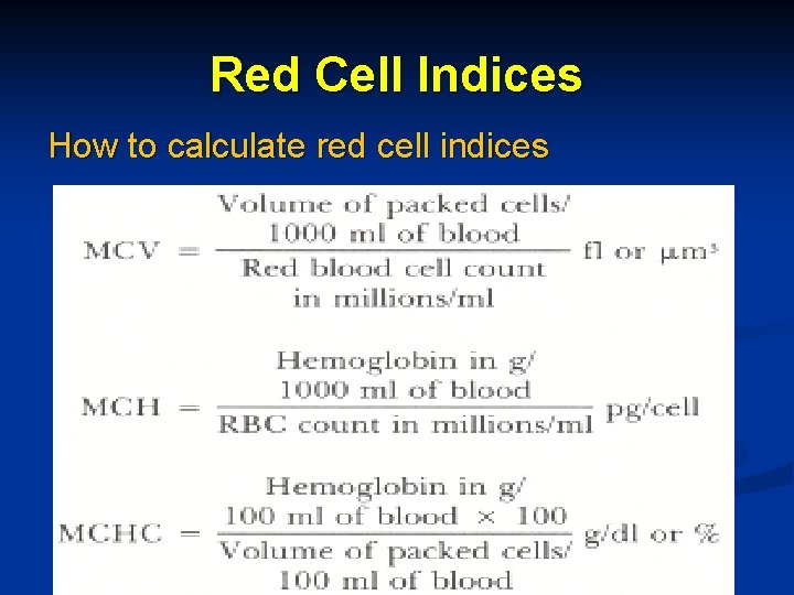 Red Cell Indices How to calculate red cell indices 