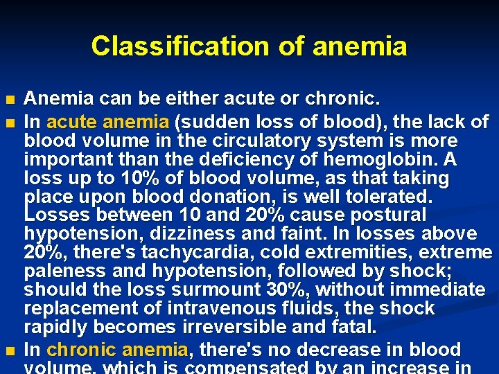 Classification of anemia n n n Anemia can be either acute or chronic. In