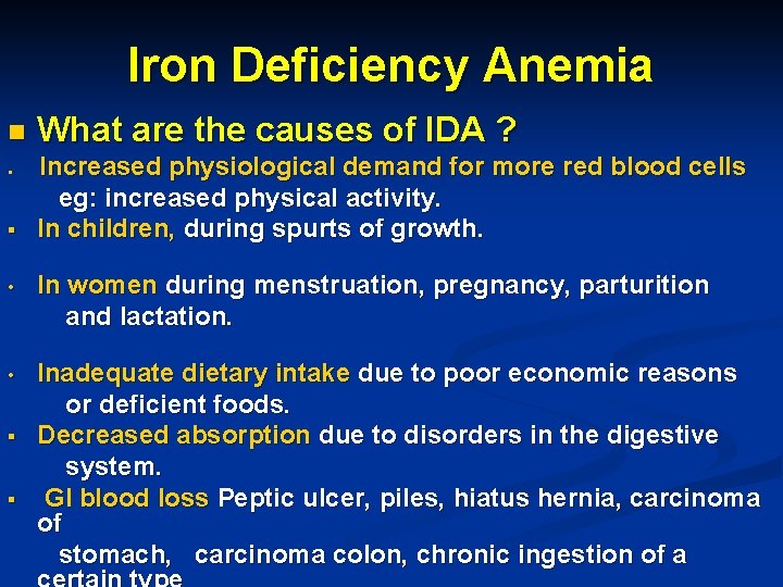 Iron Deficiency Anemia n n § What are the causes of IDA ? Increased