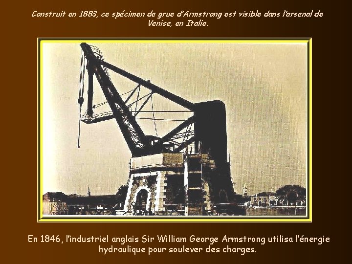 Construit en 1883, ce spécimen de grue d’Armstrong est visible dans l’arsenal de Venise,