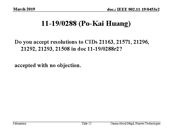 March 2019 doc. : IEEE 802. 11 -19/0453 r 2 11 -19/0288 (Po-Kai Huang)