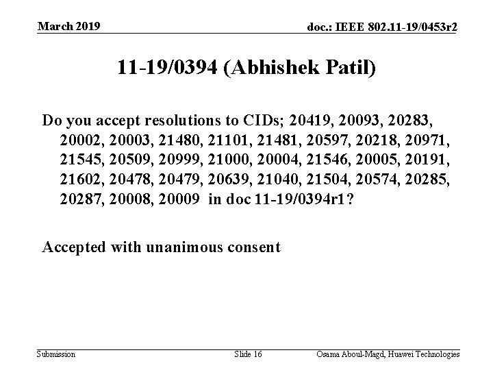 March 2019 doc. : IEEE 802. 11 -19/0453 r 2 11 -19/0394 (Abhishek Patil)