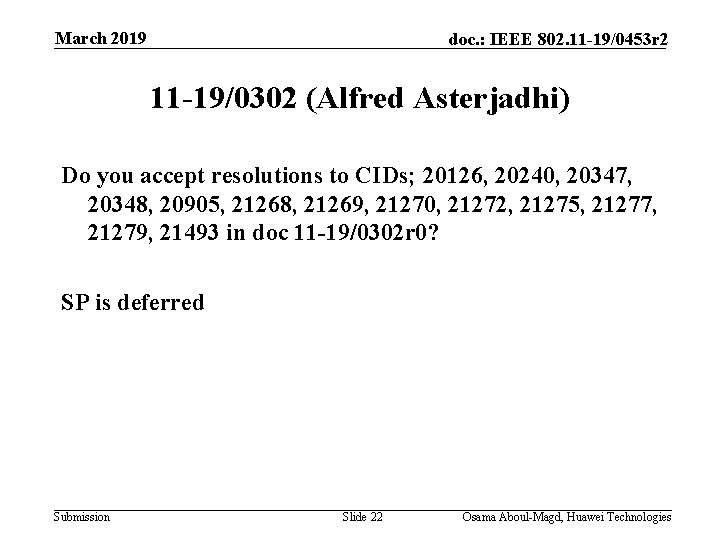 March 2019 doc. : IEEE 802. 11 -19/0453 r 2 11 -19/0302 (Alfred Asterjadhi)