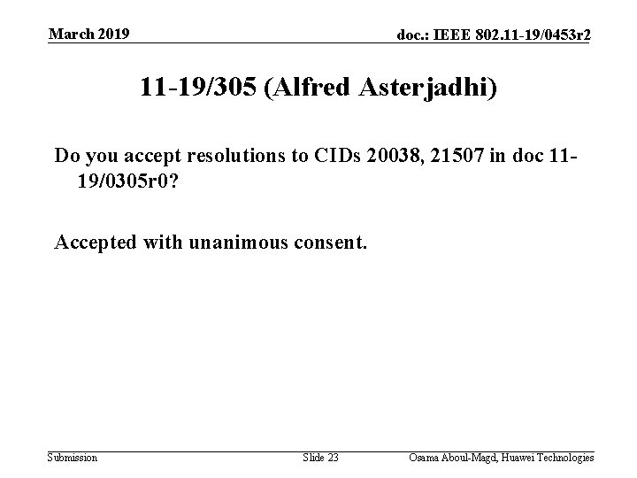 March 2019 doc. : IEEE 802. 11 -19/0453 r 2 11 -19/305 (Alfred Asterjadhi)