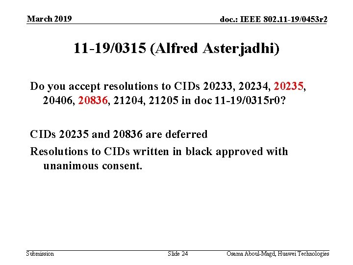 March 2019 doc. : IEEE 802. 11 -19/0453 r 2 11 -19/0315 (Alfred Asterjadhi)