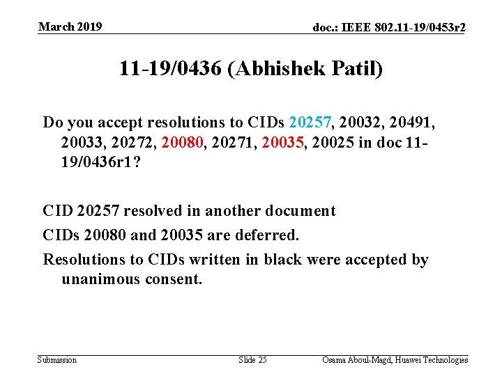 March 2019 doc. : IEEE 802. 11 -19/0453 r 2 11 -19/0436 (Abhishek Patil)