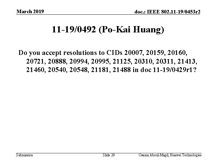 March 2019 doc. : IEEE 802. 11 -19/0453 r 2 11 -19/0492 (Po-Kai Huang)