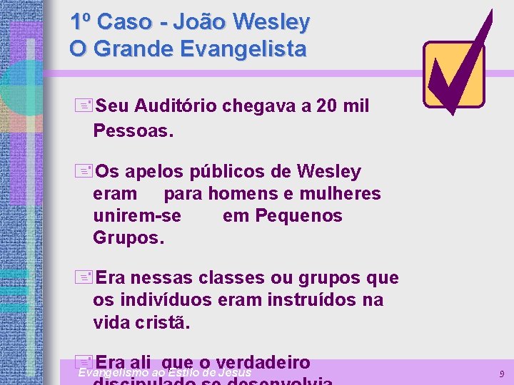 1º Caso - João Wesley O Grande Evangelista +Seu Auditório chegava a 20 mil