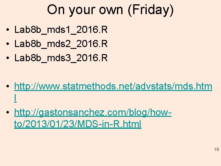 On your own (Friday) • Lab 8 b_mds 1_2016. R • Lab 8 b_mds