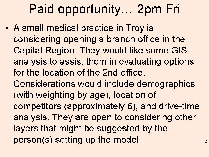 Paid opportunity… 2 pm Fri • A small medical practice in Troy is considering